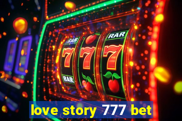 love story 777 bet